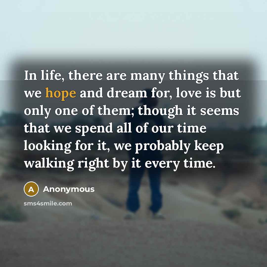 “In life, there are many things that we hope and…” quote by Anonymous