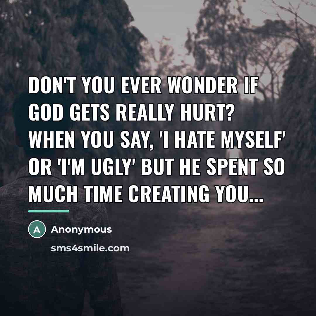 “Don't you ever wonder if God gets really hurt? When…” quote by Anonymous