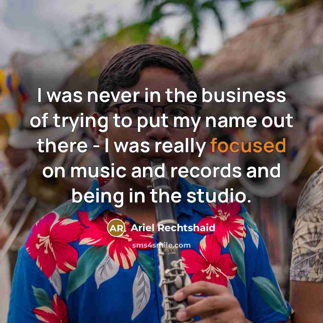 “I was never in the business of trying to put…” quote by Ariel Rechtshaid