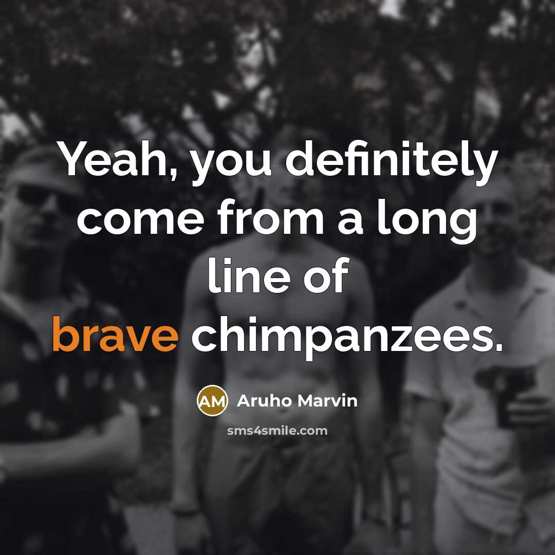 “Yeah, you definitely come from a long line of brave…” quote by Aruho Marvin