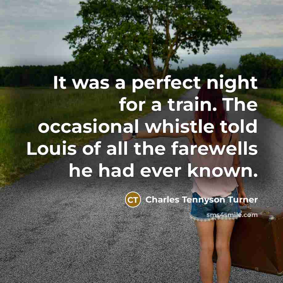 “It was a perfect night for a train. The occasional…” quote by Charles Tennyson Turner