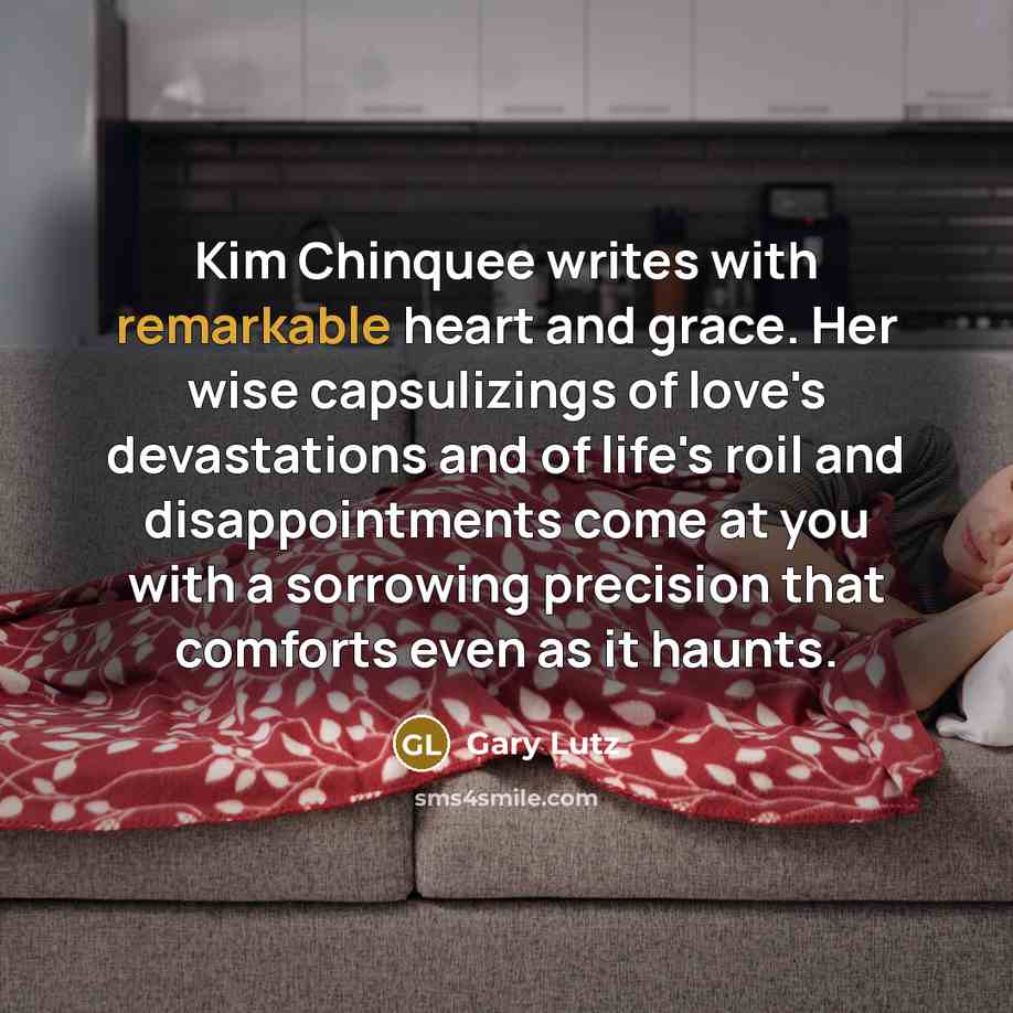 “Kim Chinquee writes with remarkable heart and grace. Her wise…” quote by Gary Lutz