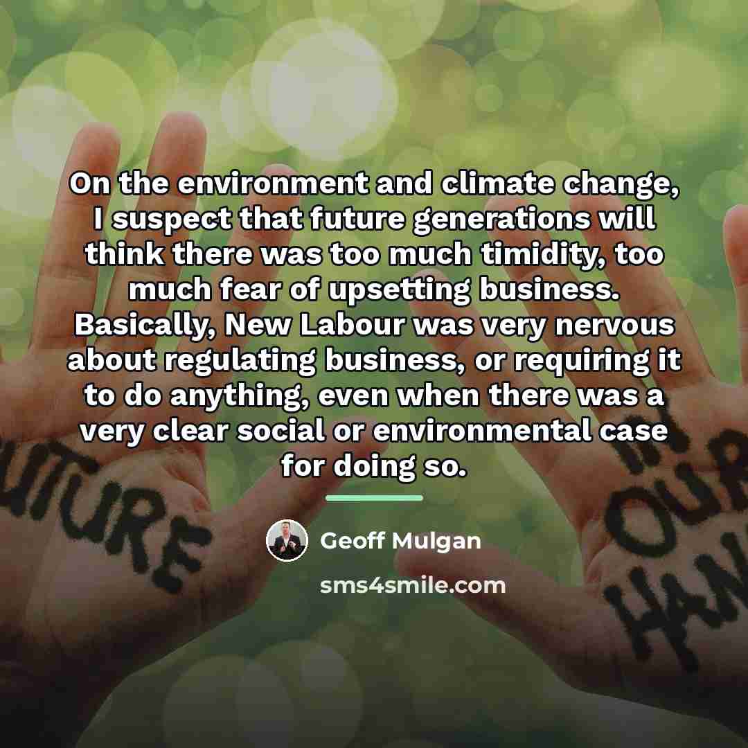 “On the environment and climate change, I suspect that future…” quote by Geoff Mulgan