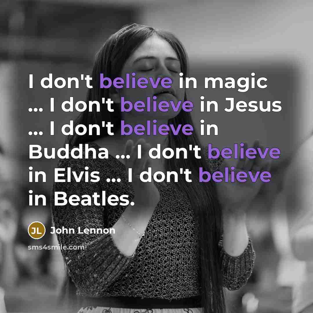 “I don't believe in magic ... I don't believe in…” quote by John Lennon