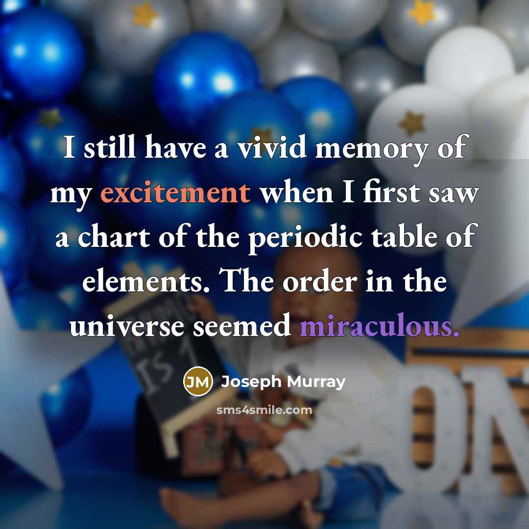 “I still have a vivid memory of my excitement when…” quote by Joseph Murray