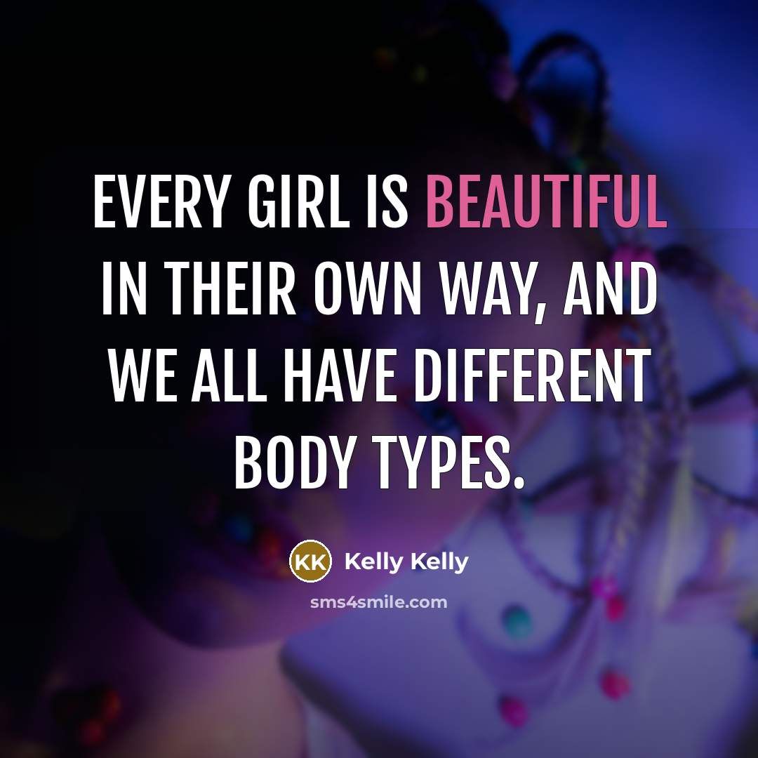 “Every girl is beautiful in their own way, and we…” quote by Kelly Kelly