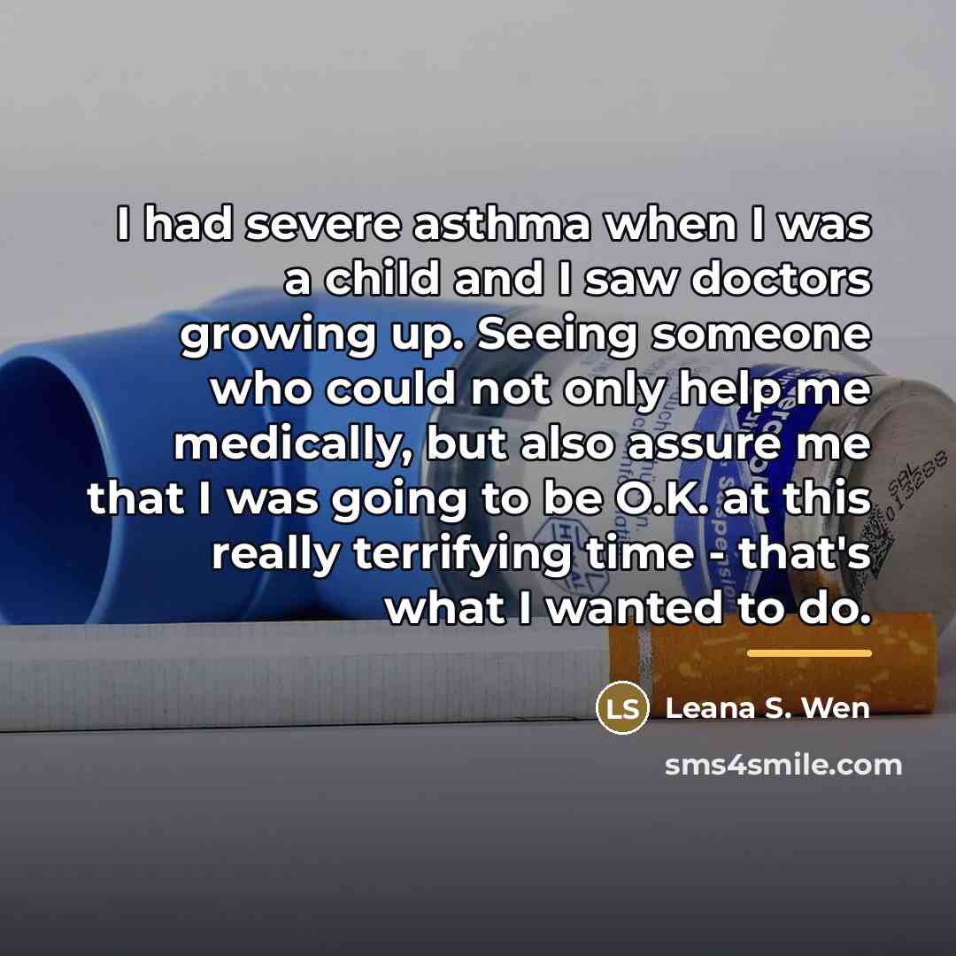 “I had severe asthma when I was a child and…” quote by Leana S. Wen