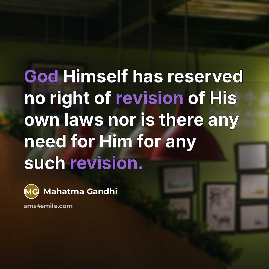 “God Himself has reserved no right of revision of His…” quote by Mahatma Gandhi