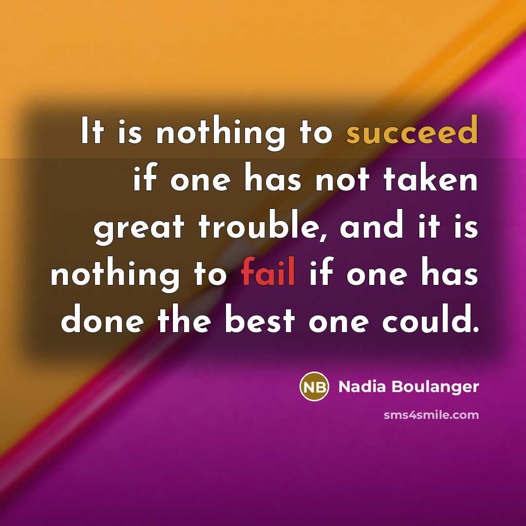 “It is nothing to succeed if one has not taken…” quote by Nadia Boulanger
