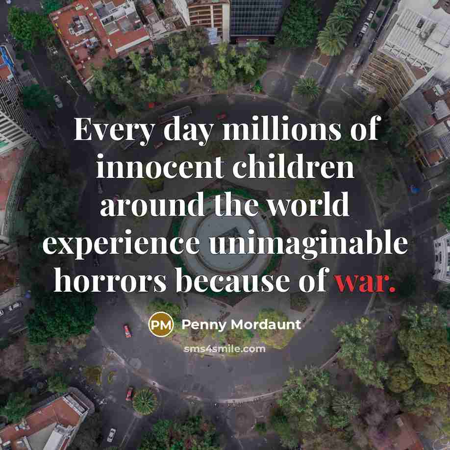 “Every day millions of innocent children around the world experience…” quote by Penny Mordaunt