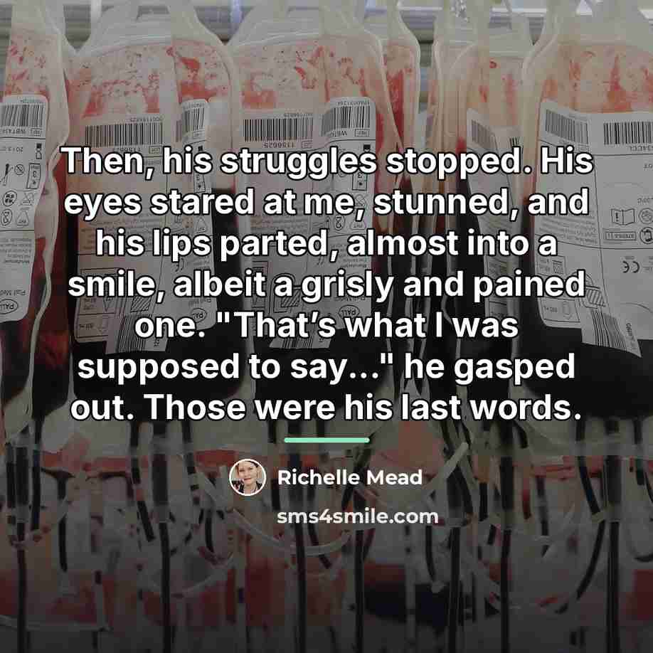“Then, his struggles stopped. His eyes stared at me, stunned,…” quote by Richelle Mead