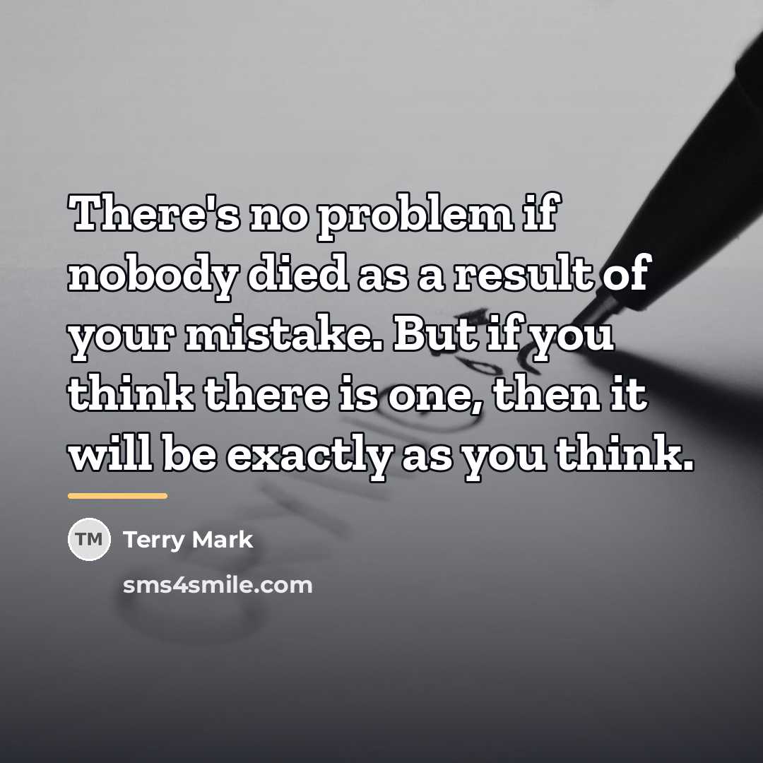 “There's no problem if nobody died as a result of…” quote by Terry Mark