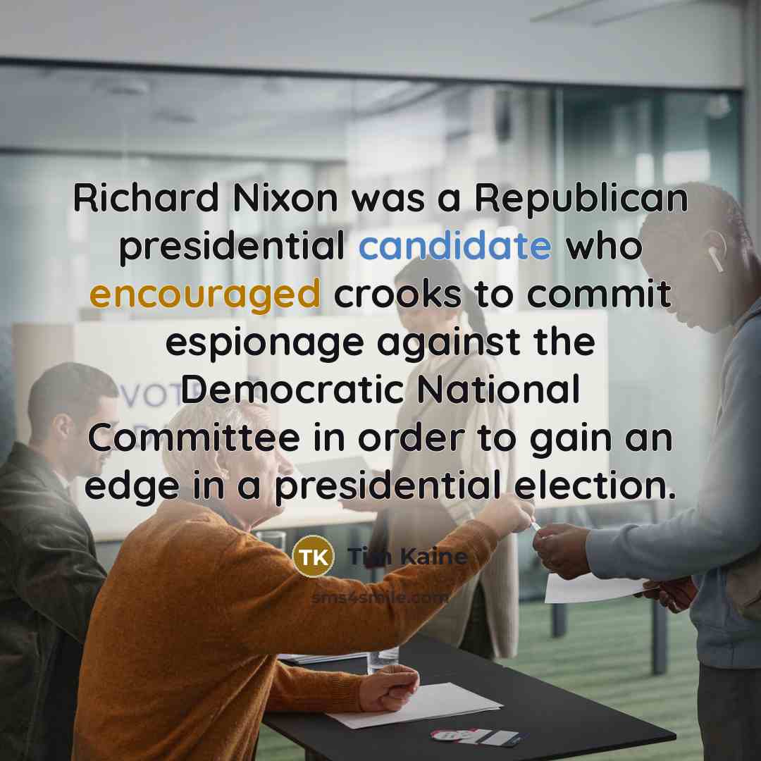 “Richard Nixon was a Republican presidential candidate who encouraged crooks…” quote by Tim Kaine