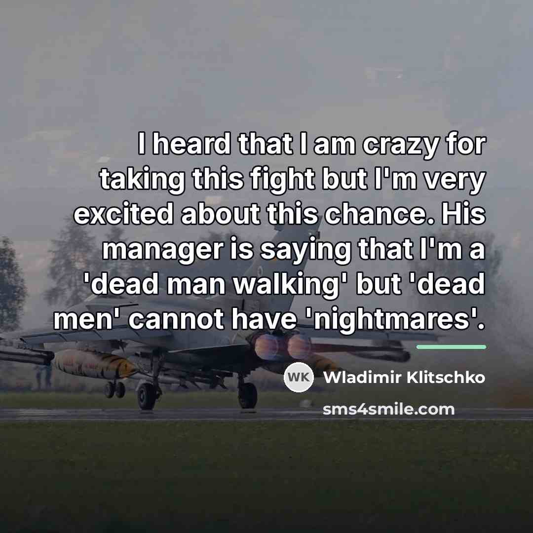 “I heard that I am crazy for taking this fight…” quote by Wladimir Klitschko