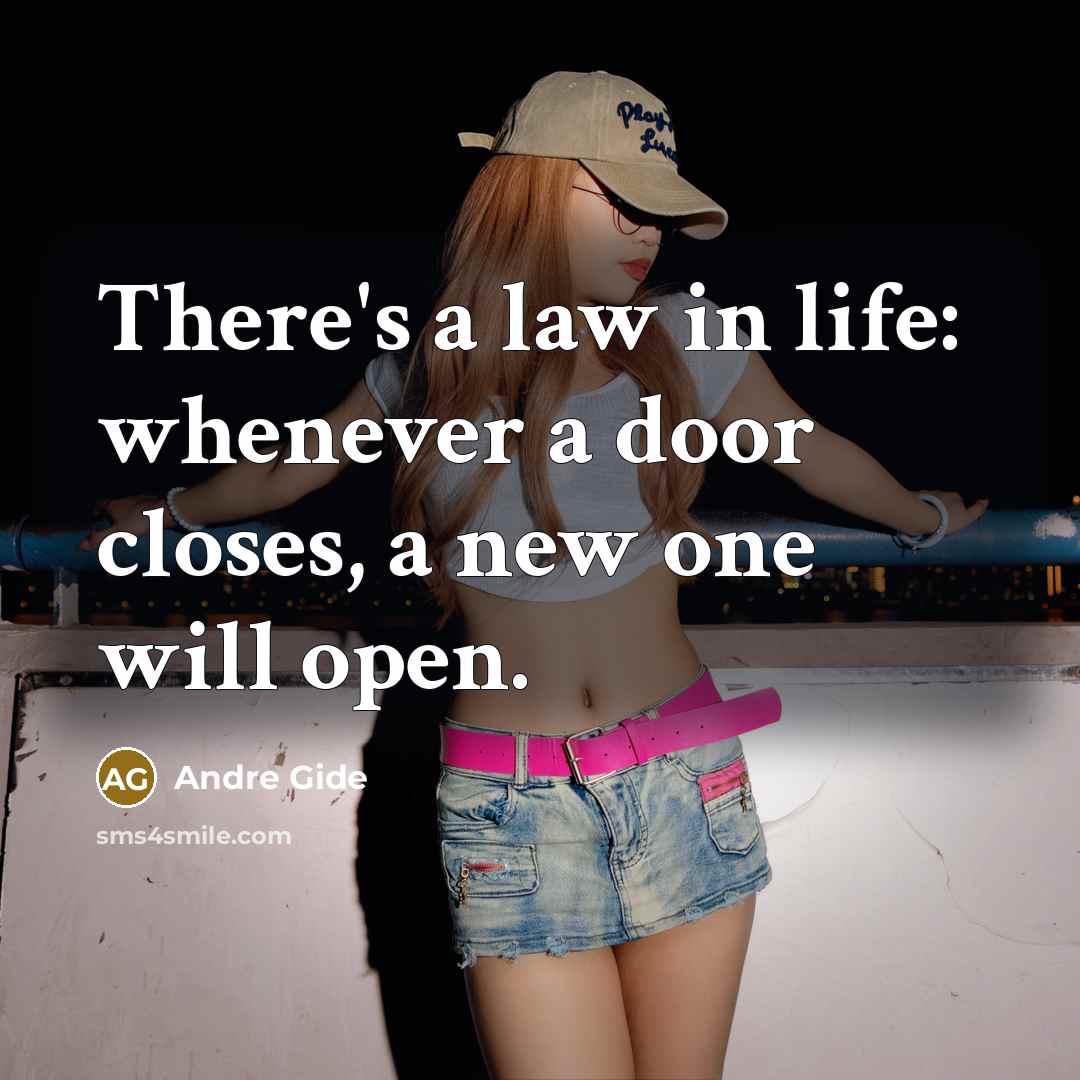 “There's a law in life: whenever a door closes, a…” quote by Andre Gide