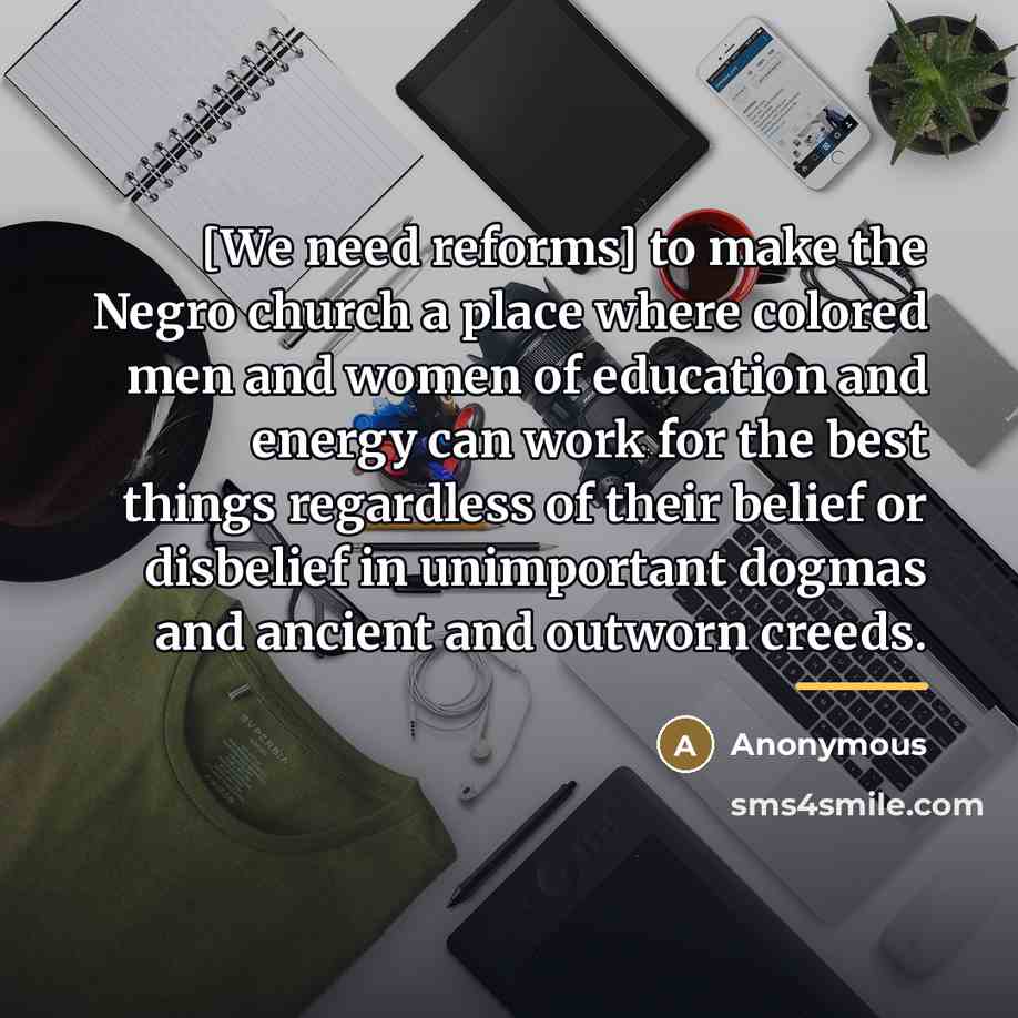“[We need reforms] to make the Negro church a place…” quote by Anonymous