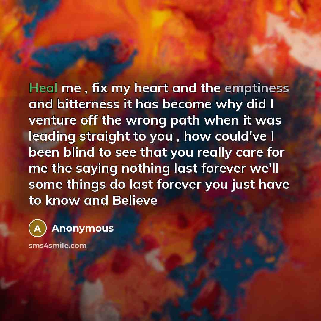 “Heal me , fix my heart and the emptiness and…” quote by Anonymous