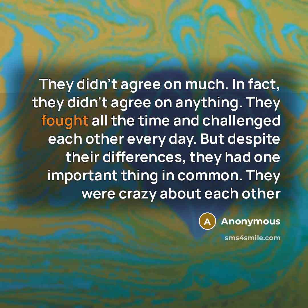 “They didn't agree on much. In fact, they didn't agree…” quote by Anonymous
