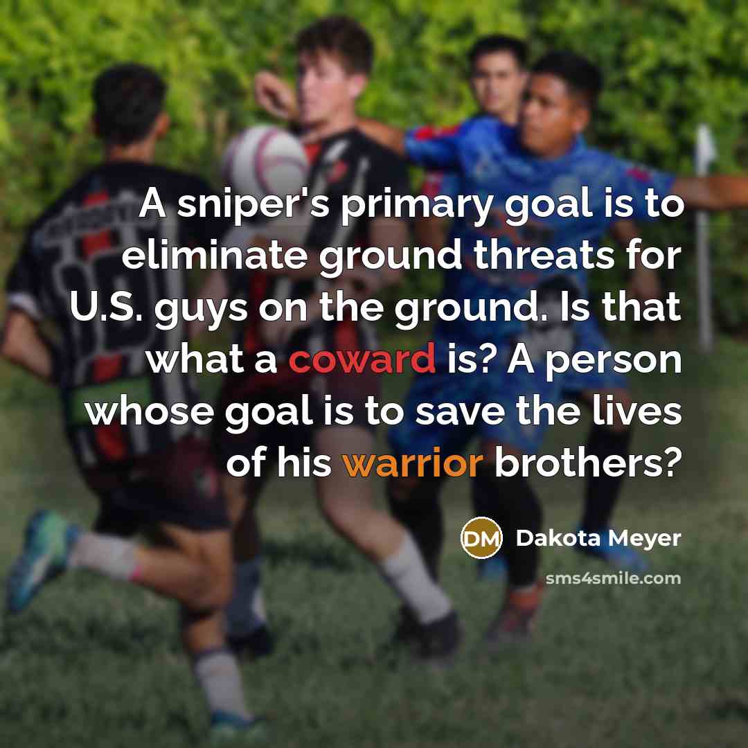 “A sniper's primary goal is to eliminate ground threats for…” quote by Dakota Meyer