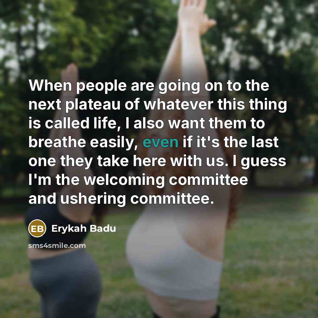 “When people are going on to the next plateau of…” quote by Erykah Badu