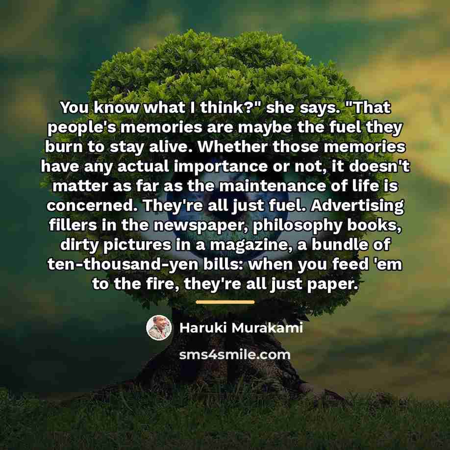 “You know what I think?" she says. "That people's memories…” quote by Haruki Murakami