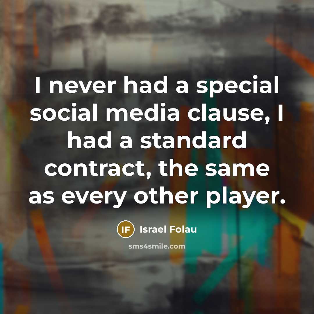 “I never had a special social media clause, I had a standard contract, the same as every other player.” quote by Israel Folau