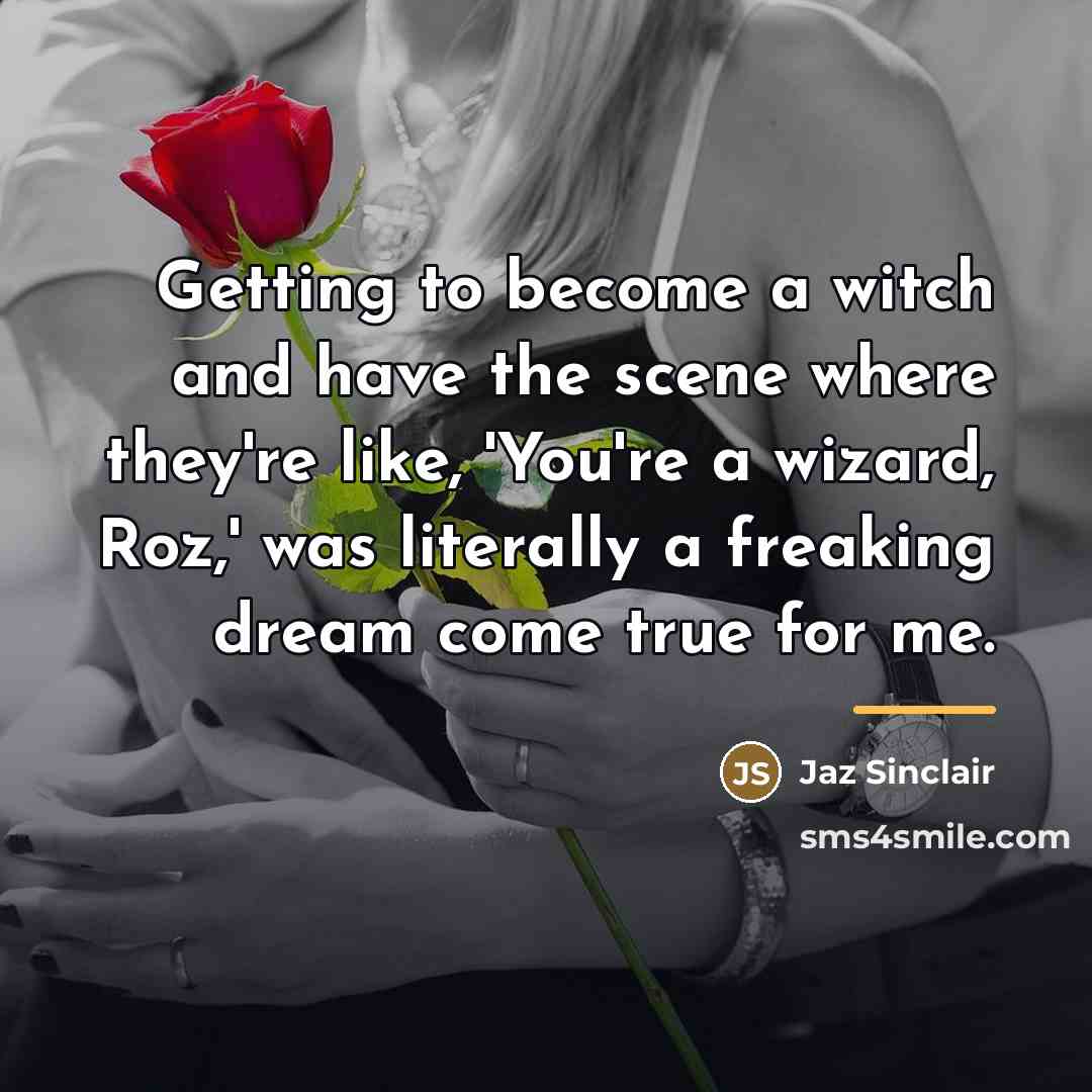 “Getting to become a witch and have the scene where…” quote by Jaz Sinclair