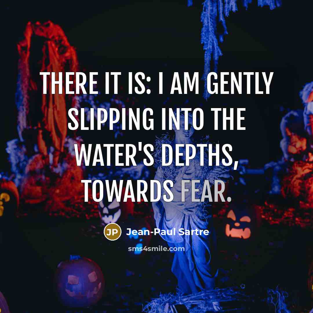 “There it is: I am gently slipping into the water's…” quote by Jean-Paul Sartre