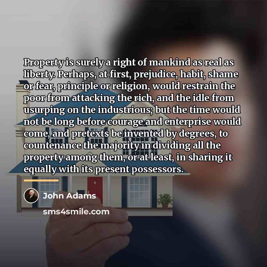 “Property is surely a right of mankind as real as…” quote by John Adams