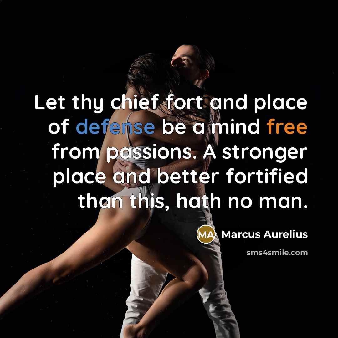 “Let thy chief fort and place of defense be a…” quote by Marcus Aurelius