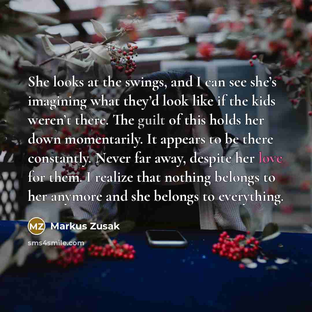 “She looks at the swings, and I can see she’s…” quote by Markus Zusak