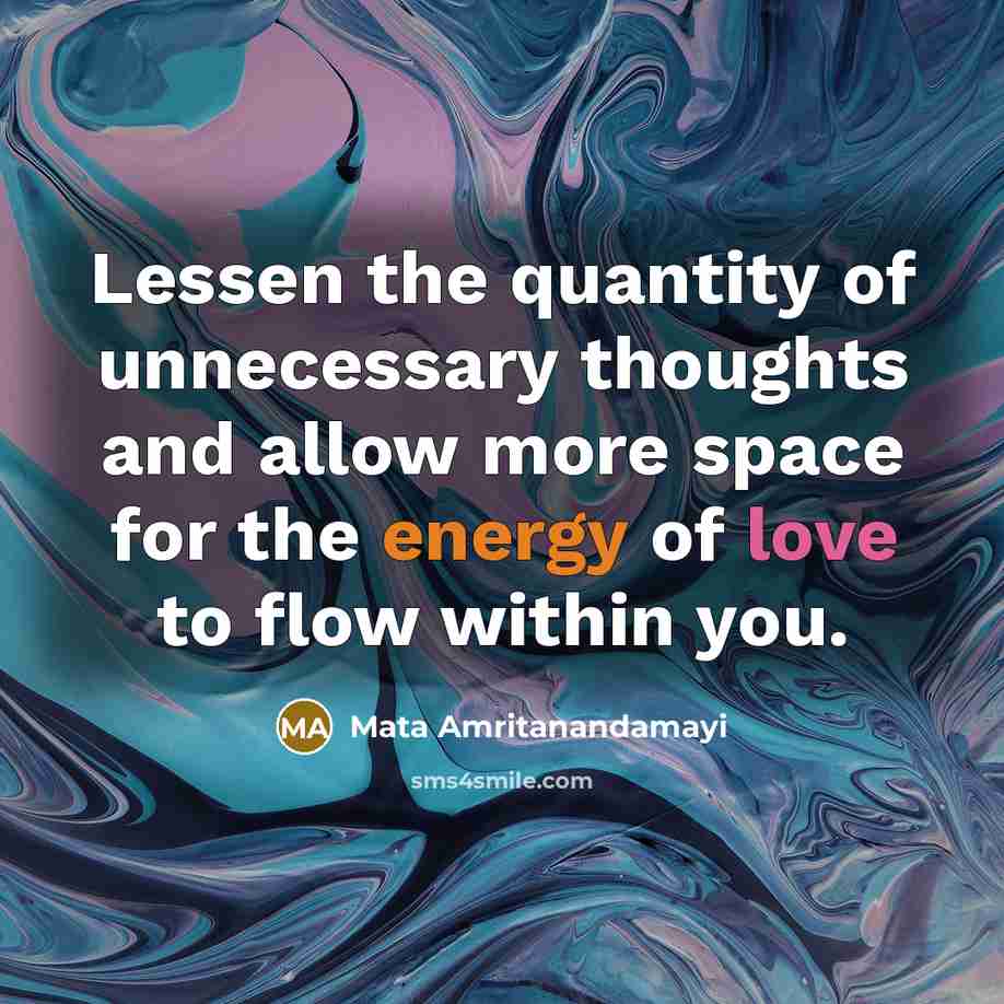 “Lessen the quantity of unnecessary thoughts and allow more space…” quote by Mata Amritanandamayi
