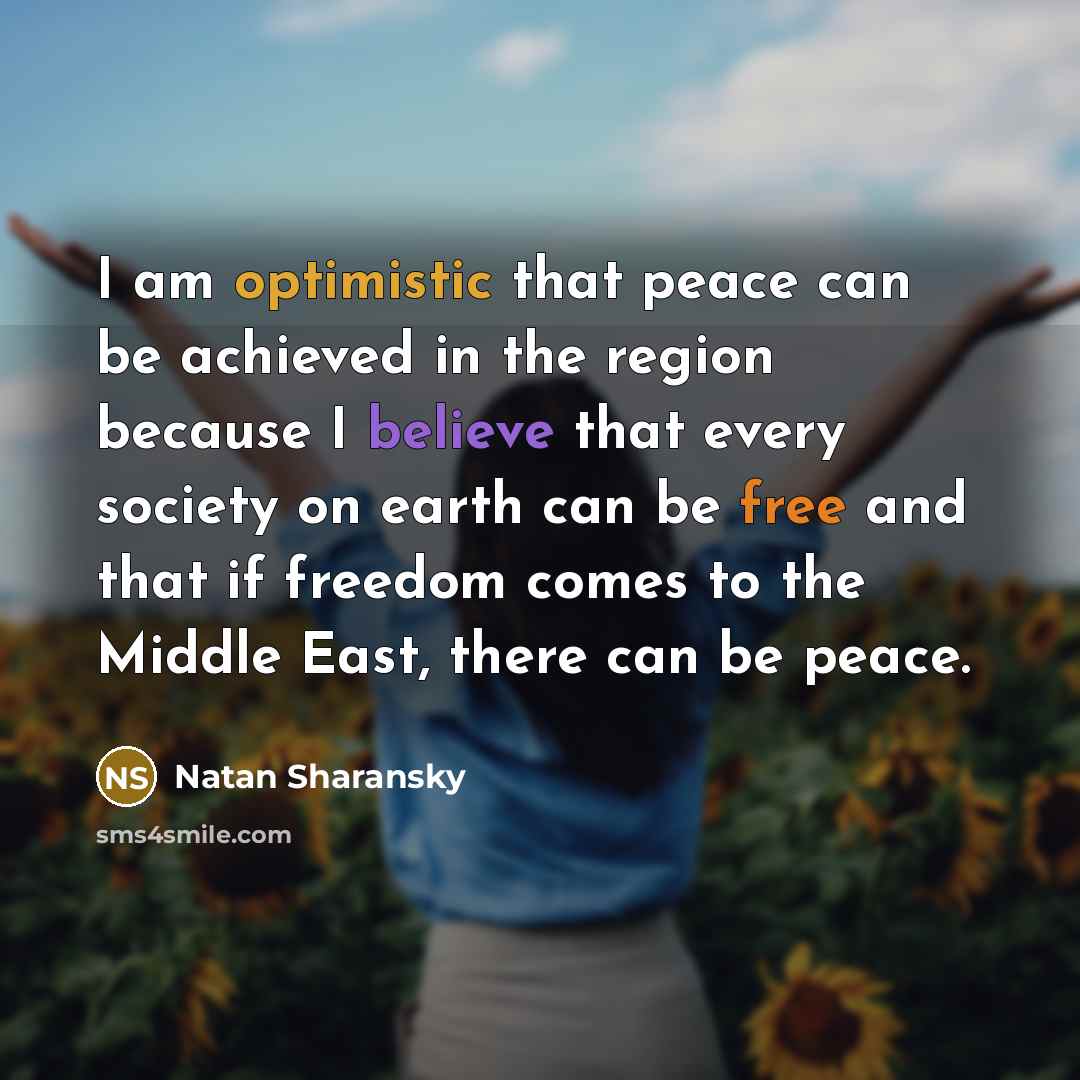 “I am optimistic that peace can be achieved in the…” quote by Natan Sharansky