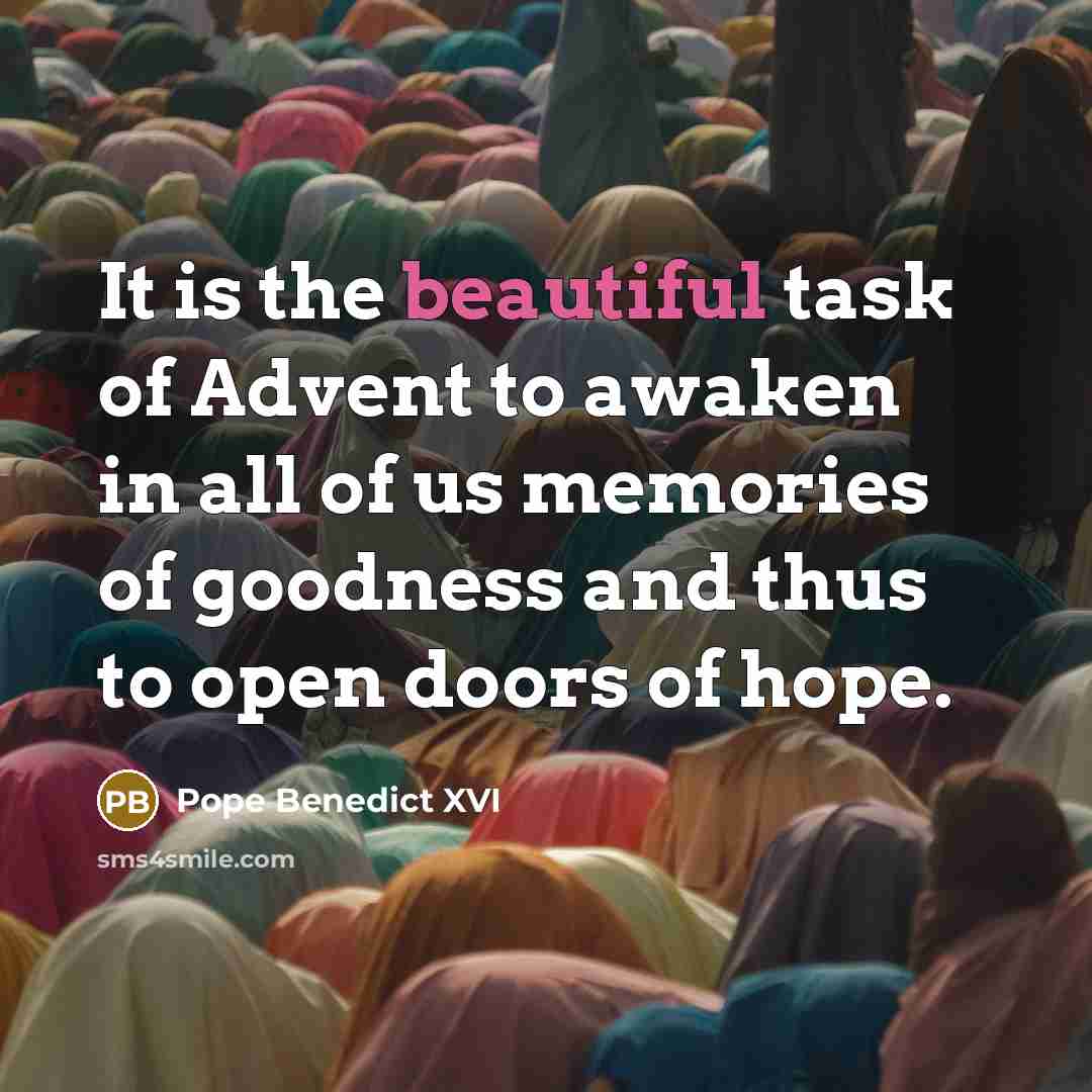 “It is the beautiful task of Advent to awaken in…” quote by Pope Benedict XVI