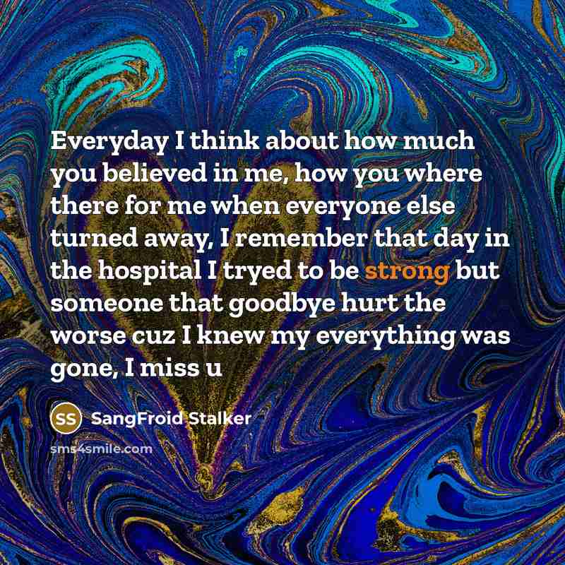 “Everyday I think about how much you believed in me,…” quote by SangFroid Stalker
