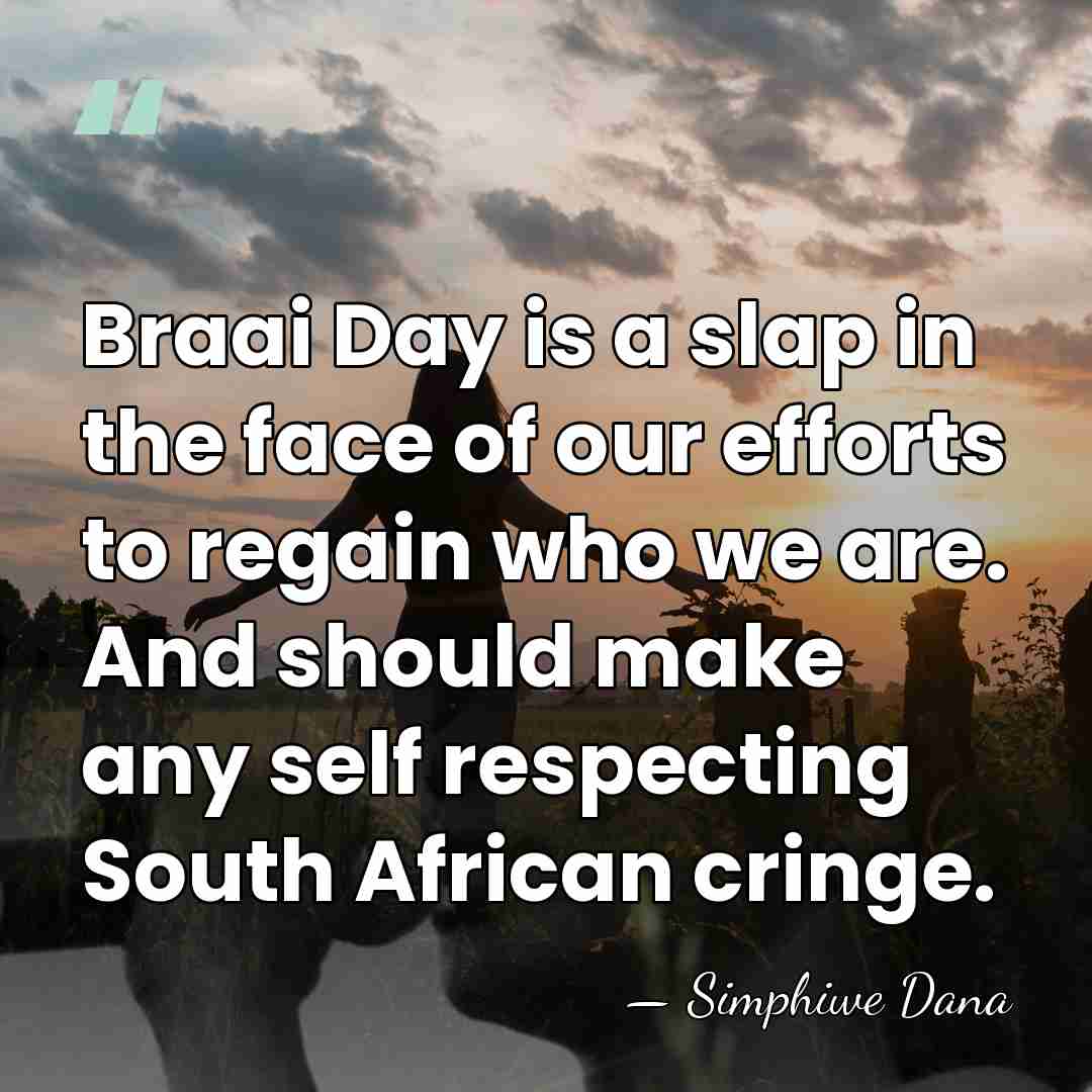 Braai Day is a slap in the face of our efforts to&hellip; - Simphiwe Dana