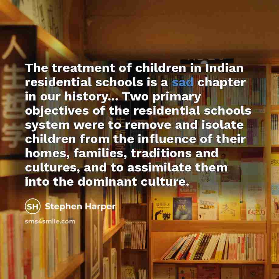 “The treatment of children in Indian residential schools is a…” quote by Stephen Harper