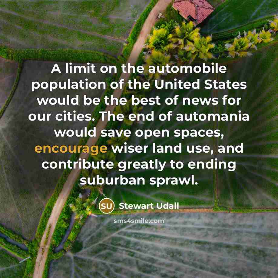 “A limit on the automobile population of the United States…” quote by Stewart Udall