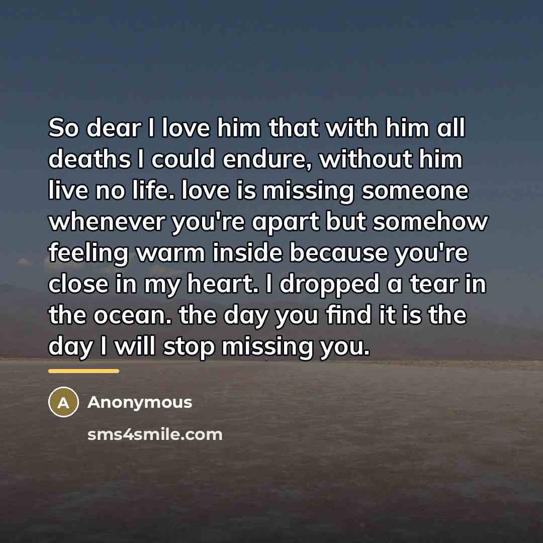 “So dear I love him that with him all deaths…” quote by Anonymous