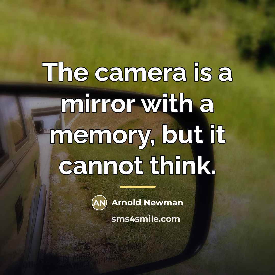“The camera is a mirror with a memory, but it…” quote by Arnold Newman