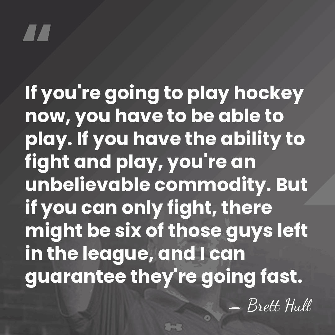 If you're going to play hockey now, you have to be able&hellip; - Brett Hull