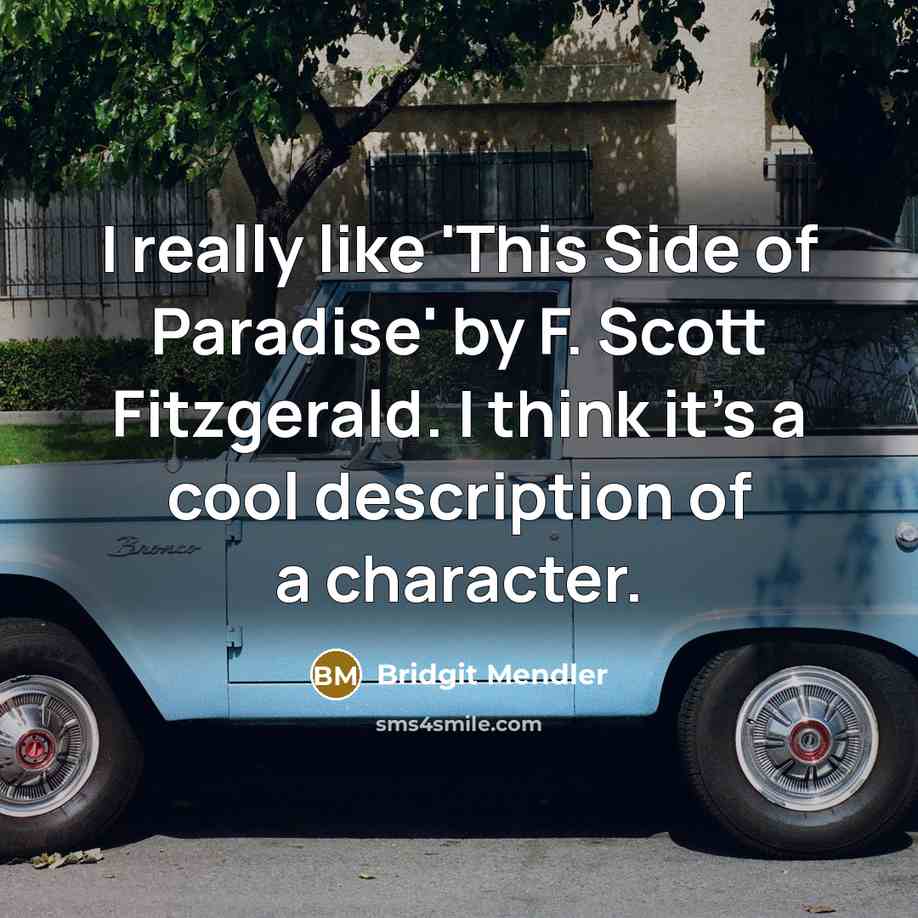 “I really like 'This Side of Paradise' by F. Scott…” quote by Bridgit Mendler