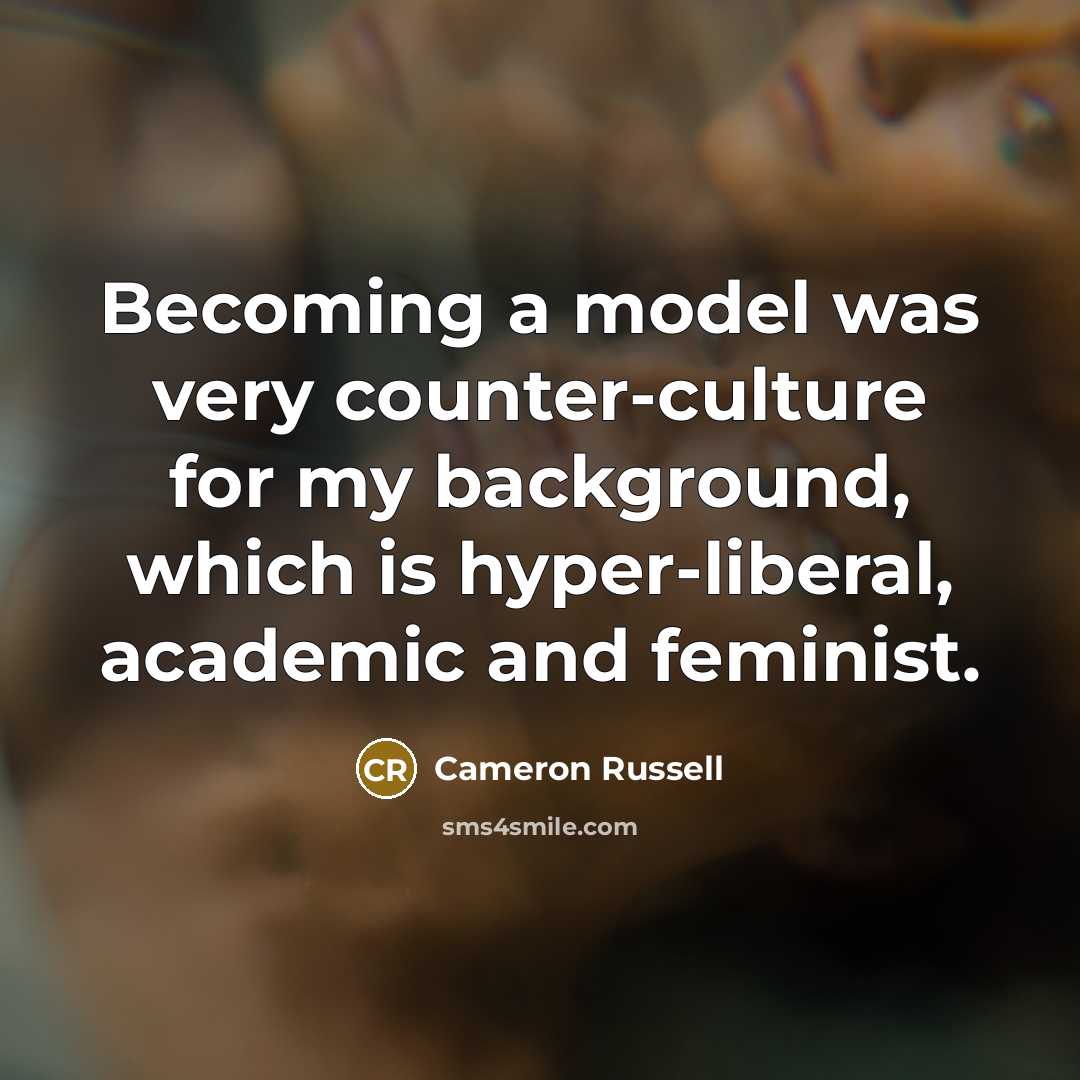“Becoming a model was very counter-culture for my background, which…” quote by Cameron Russell