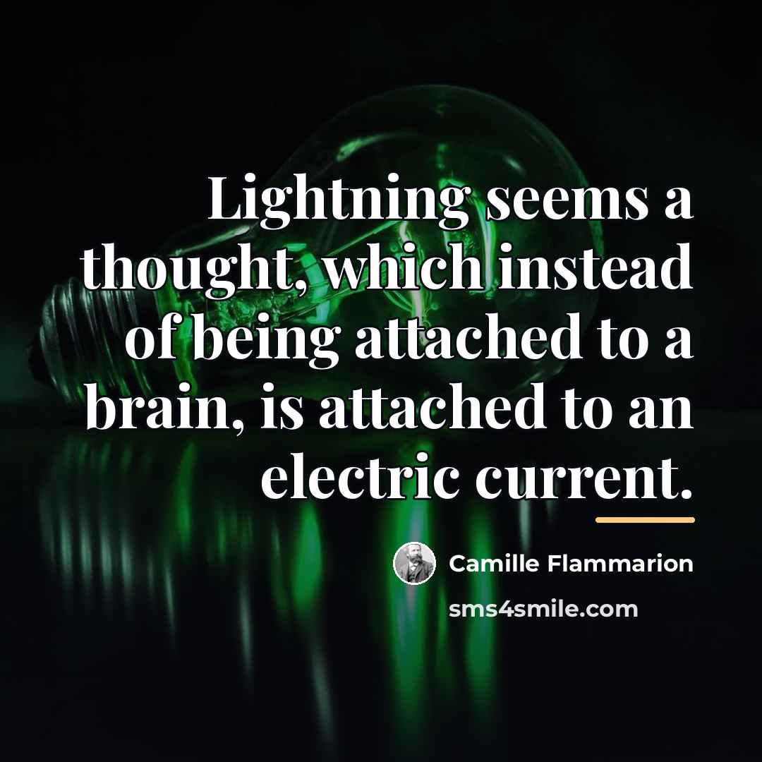 “Lightning seems a thought, which instead of being attached to…” quote by Camille Flammarion