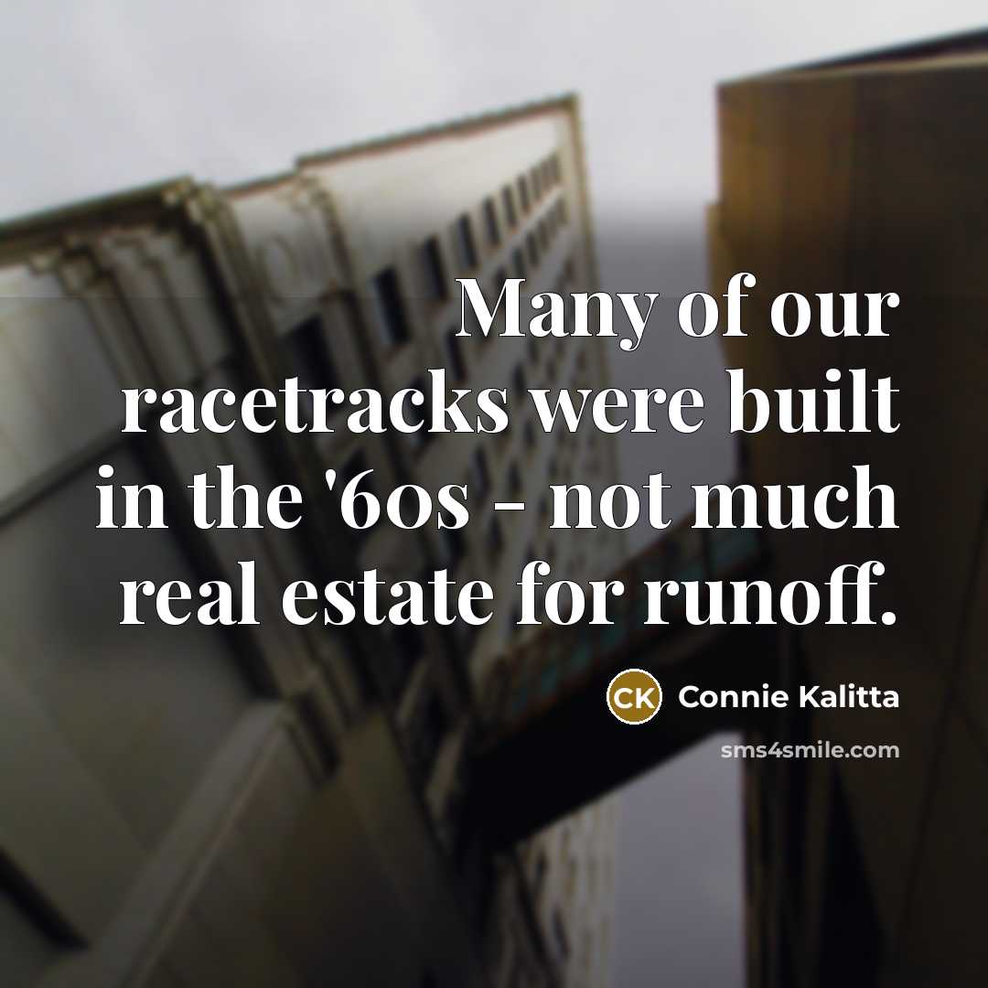 “Many of our racetracks were built in the '60s -…” quote by Connie Kalitta