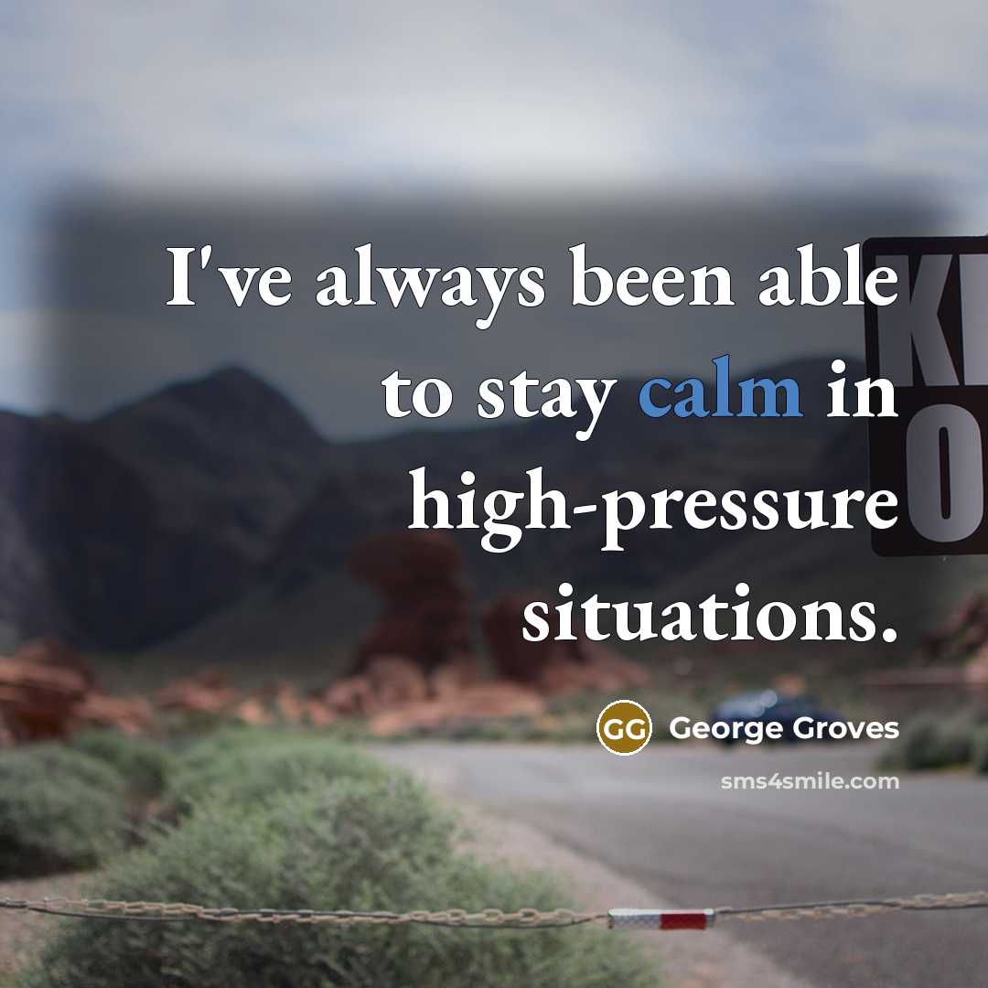 “I've always been able to stay calm in high-pressure situations.…” quote by George Groves