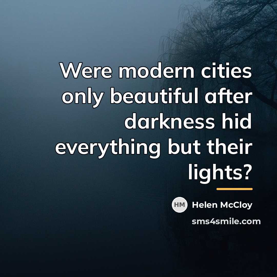“Were modern cities only beautiful after darkness hid everything but…” quote by Helen McCloy