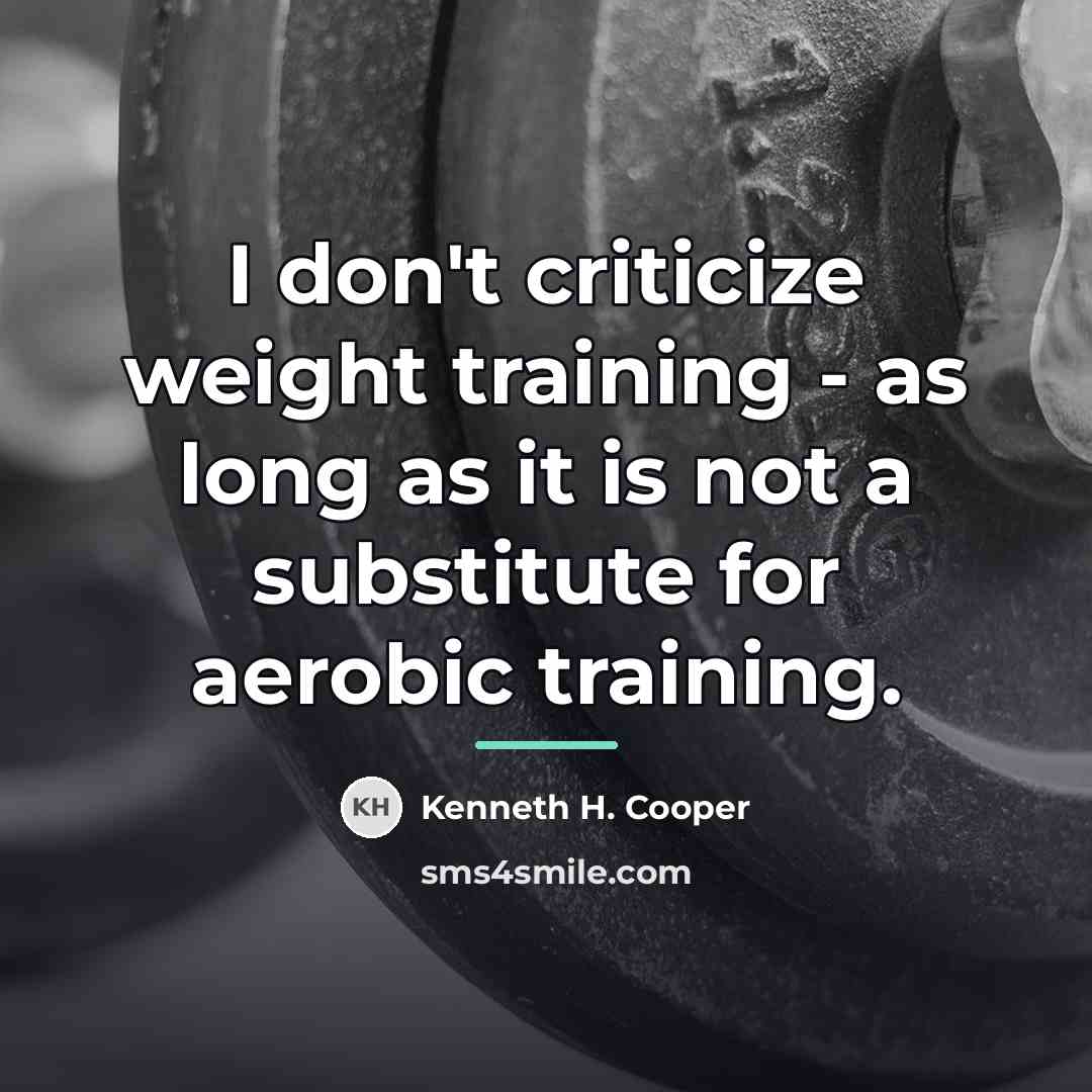 “I don't criticize weight training - as long as it…” quote by Kenneth H. Cooper