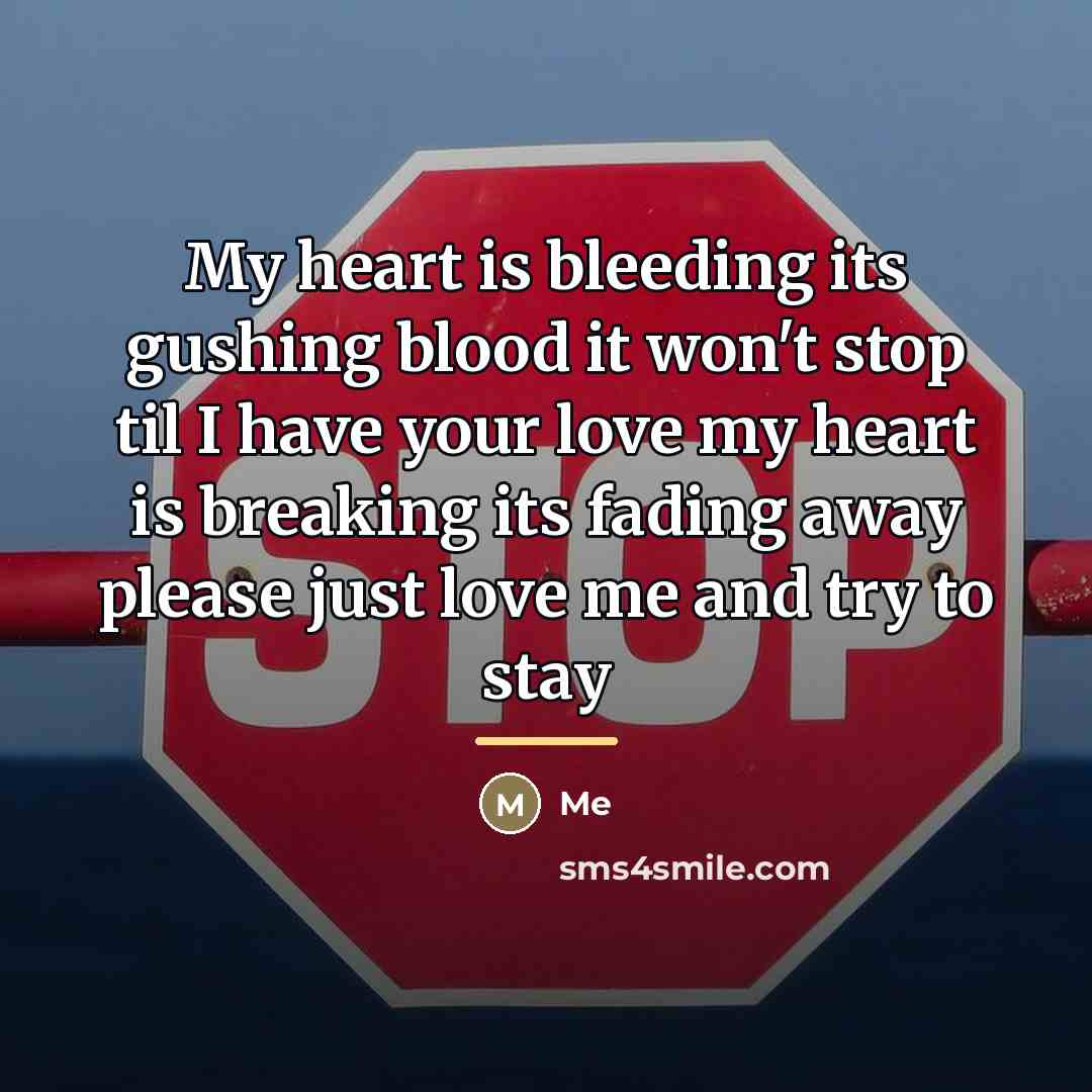 “My heart is bleeding its gushing blood it won't stop…” quote by Me