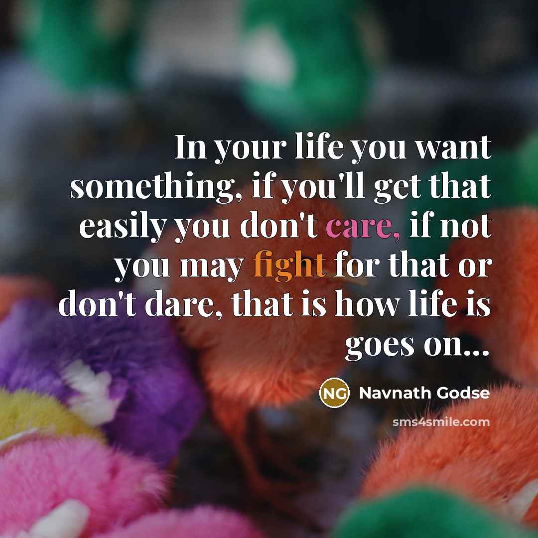 “In your life you want something, if you'll get that…” quote by Navnath Godse